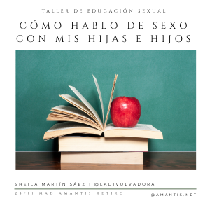 Taller CÓMO HABLO DE SEXO CON MIS HIJAS E HIJOS | MAD [28/11]